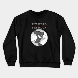 Fly Me To The Moon Crewneck Sweatshirt